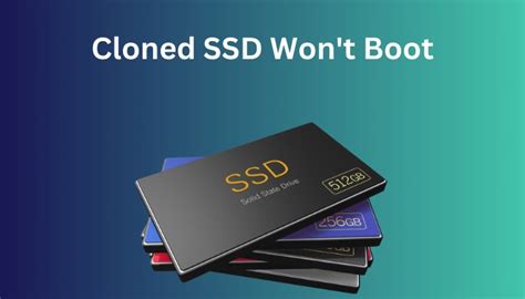 why wont a cloned ssd boot properly